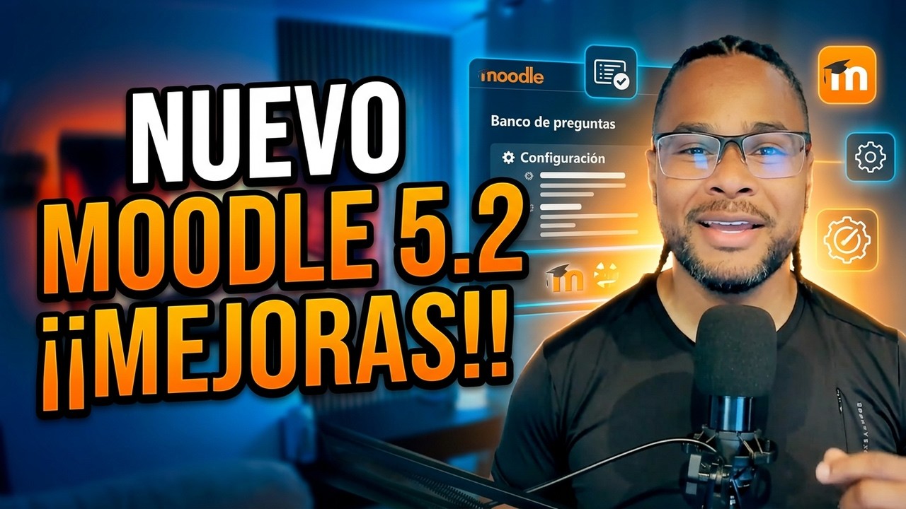 Moodle 5.2: lo nuevo para tu plataforma