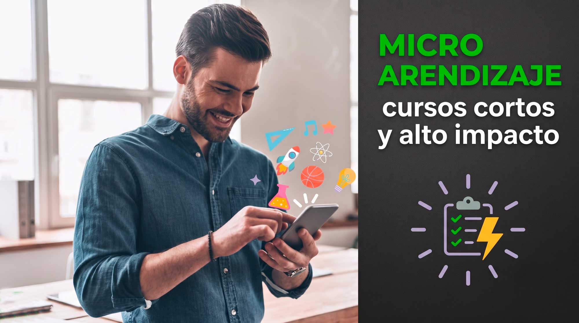 Microaprendizaje: cursos cortos, alto impacto